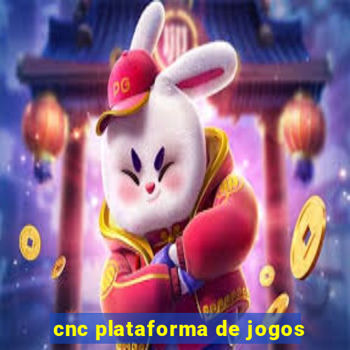 cnc plataforma de jogos